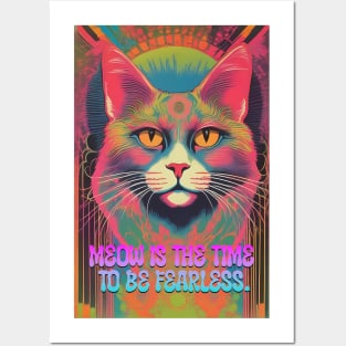 Meow is the Time To be Fearless Posters and Art